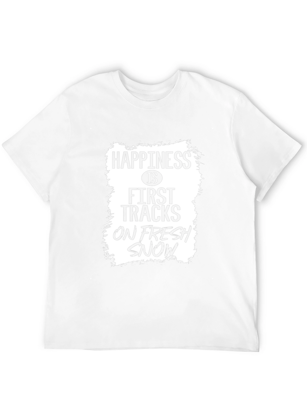 Happiness First Tracks Fresh Snow T-Shirt