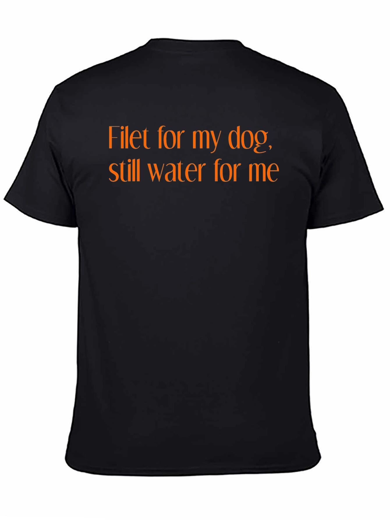 Filet for My Dog Tee - Humorous Pet Lover Shirt
