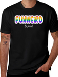 Funweird Pride T-Shirt - Be Proud