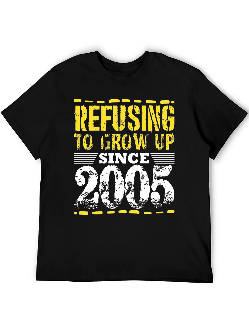Refusing to Grow Up Since 2005 T-Shirt