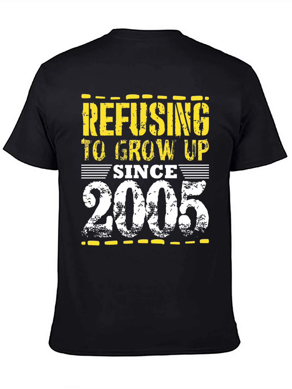 Refusing to Grow Up Since 2005 T-Shirt