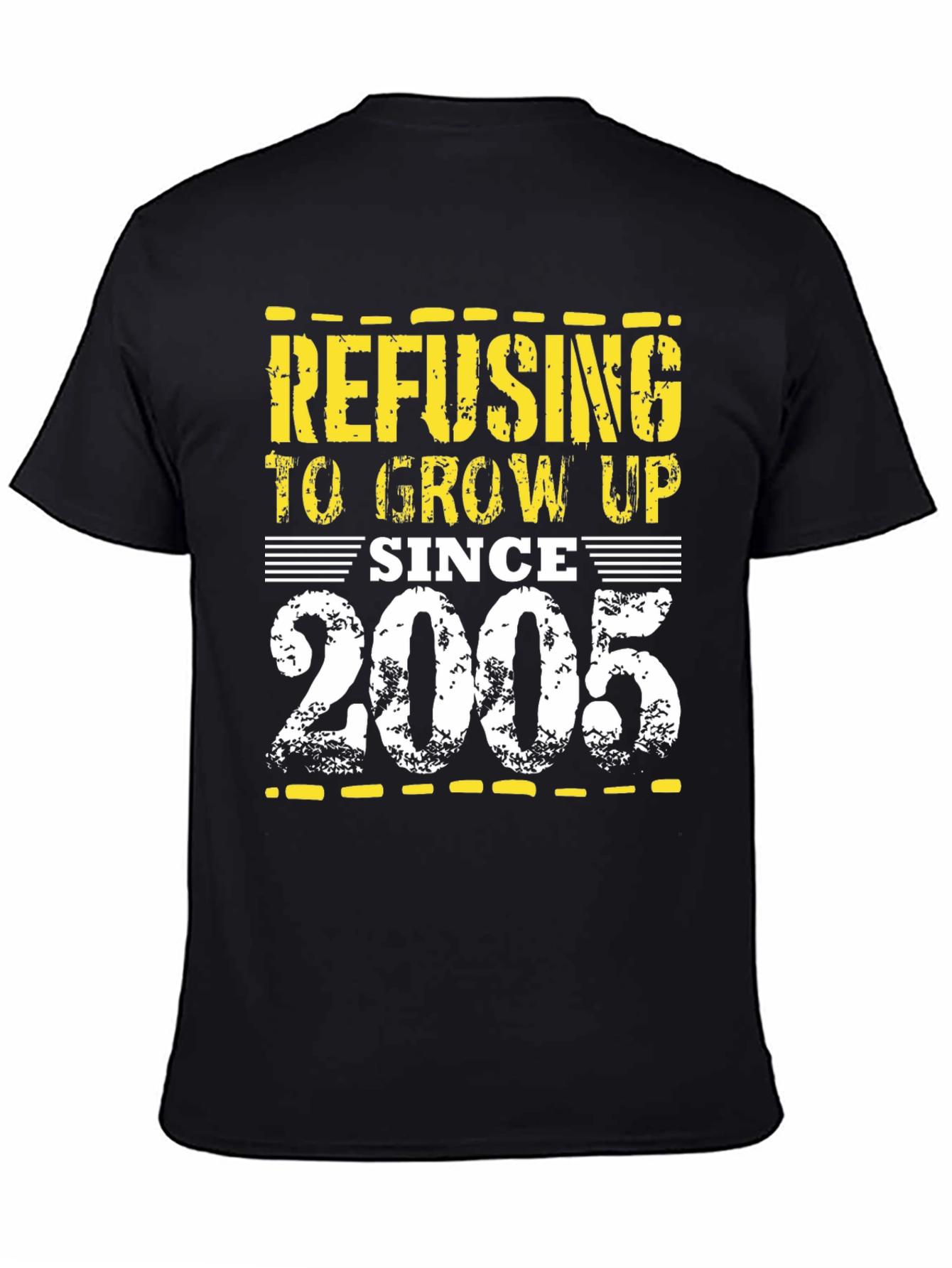 Refusing to Grow Up Since 2005 T-Shirt