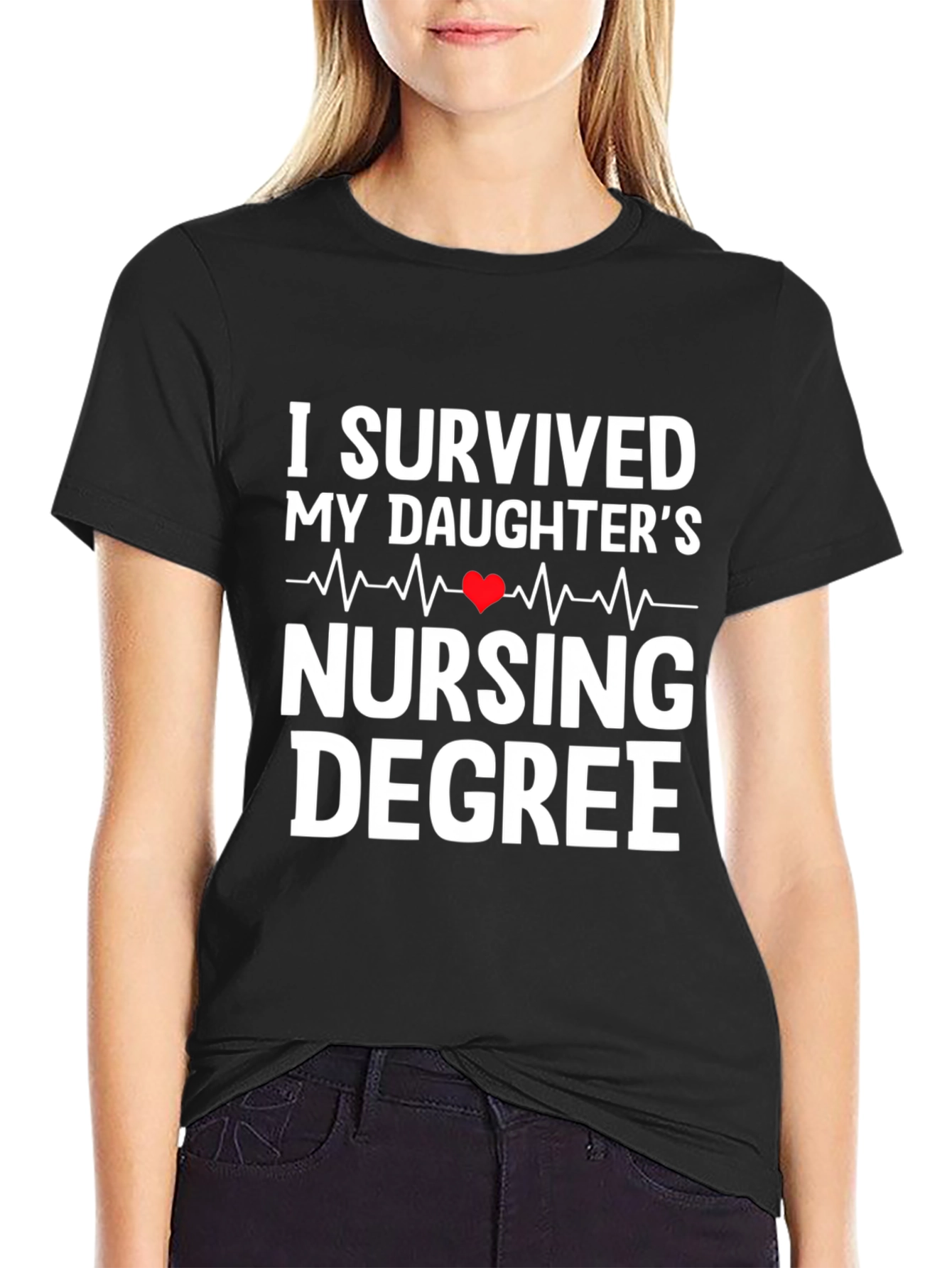 I Survived My Daughters Nursing Degree T-Shirt