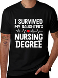 I Survived My Daughters Nursing Degree T-Shirt