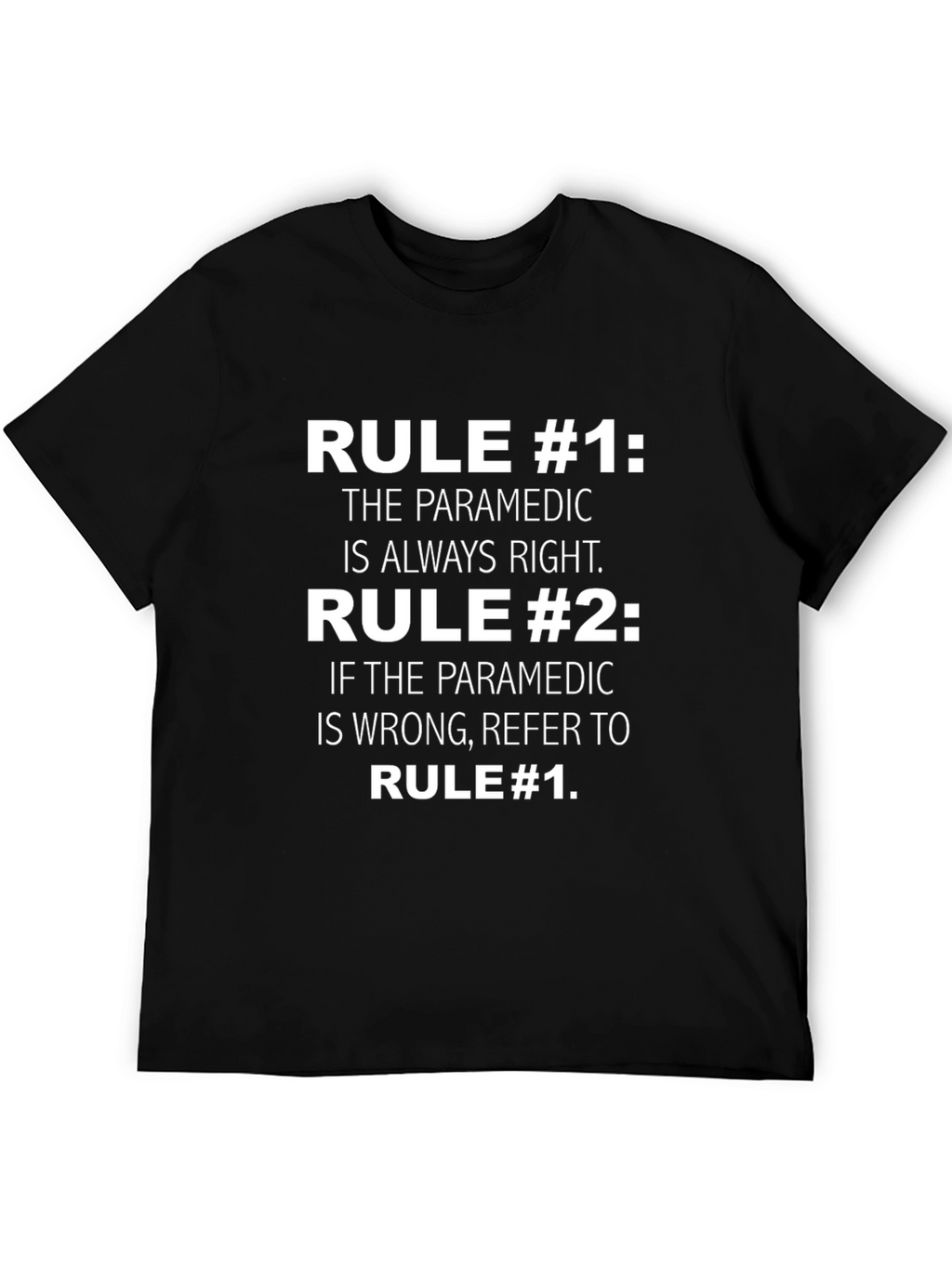 Paramedic Rule T-Shirt - Funny EMS Apparel