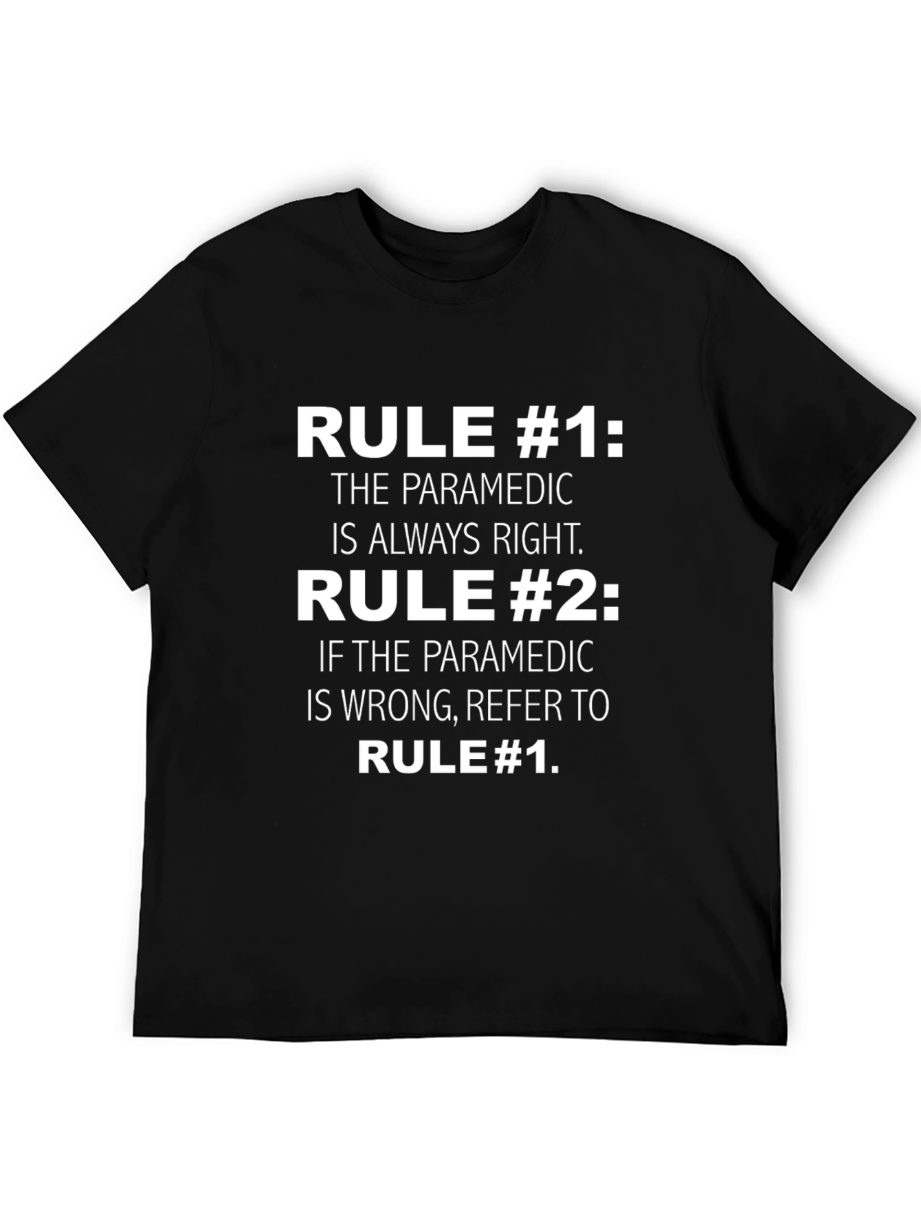 Paramedic Rule T-Shirt - Funny EMS Apparel