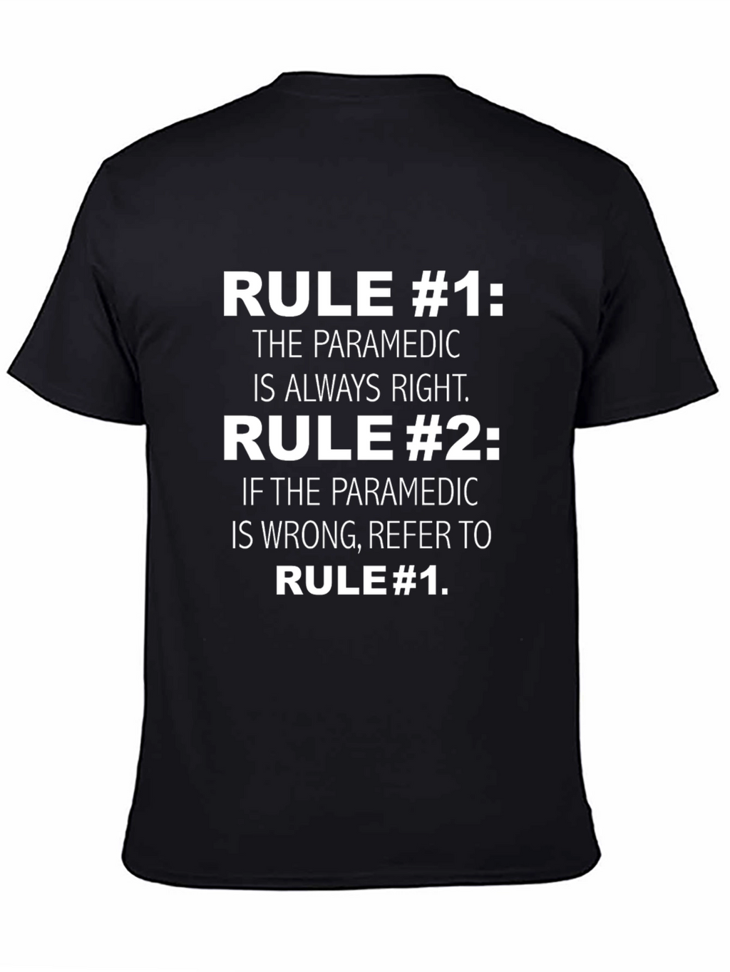 Paramedic Rule T-Shirt - Funny EMS Apparel