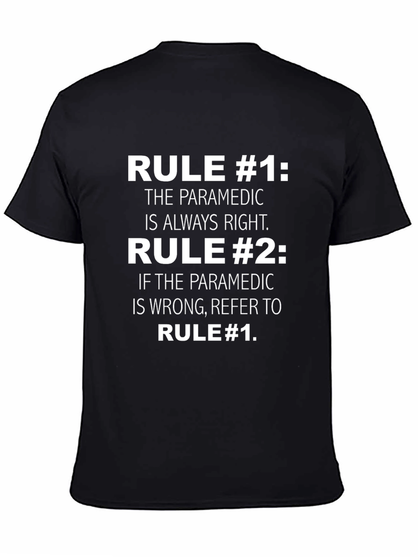 Paramedic Rule T-Shirt - Funny EMS Apparel