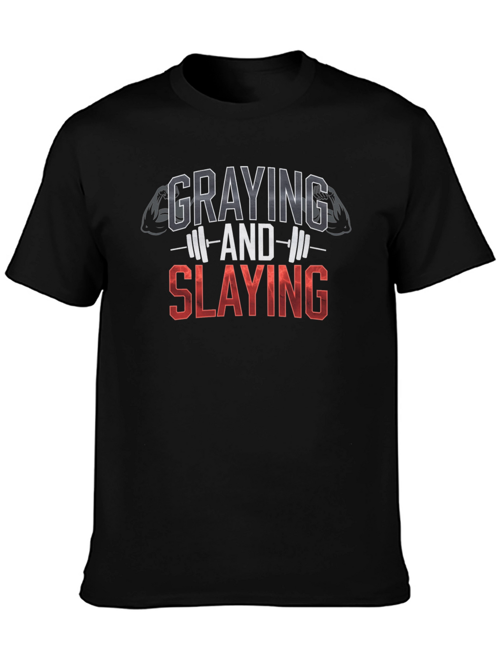 Graying and Slaying Fitness T-Shirt