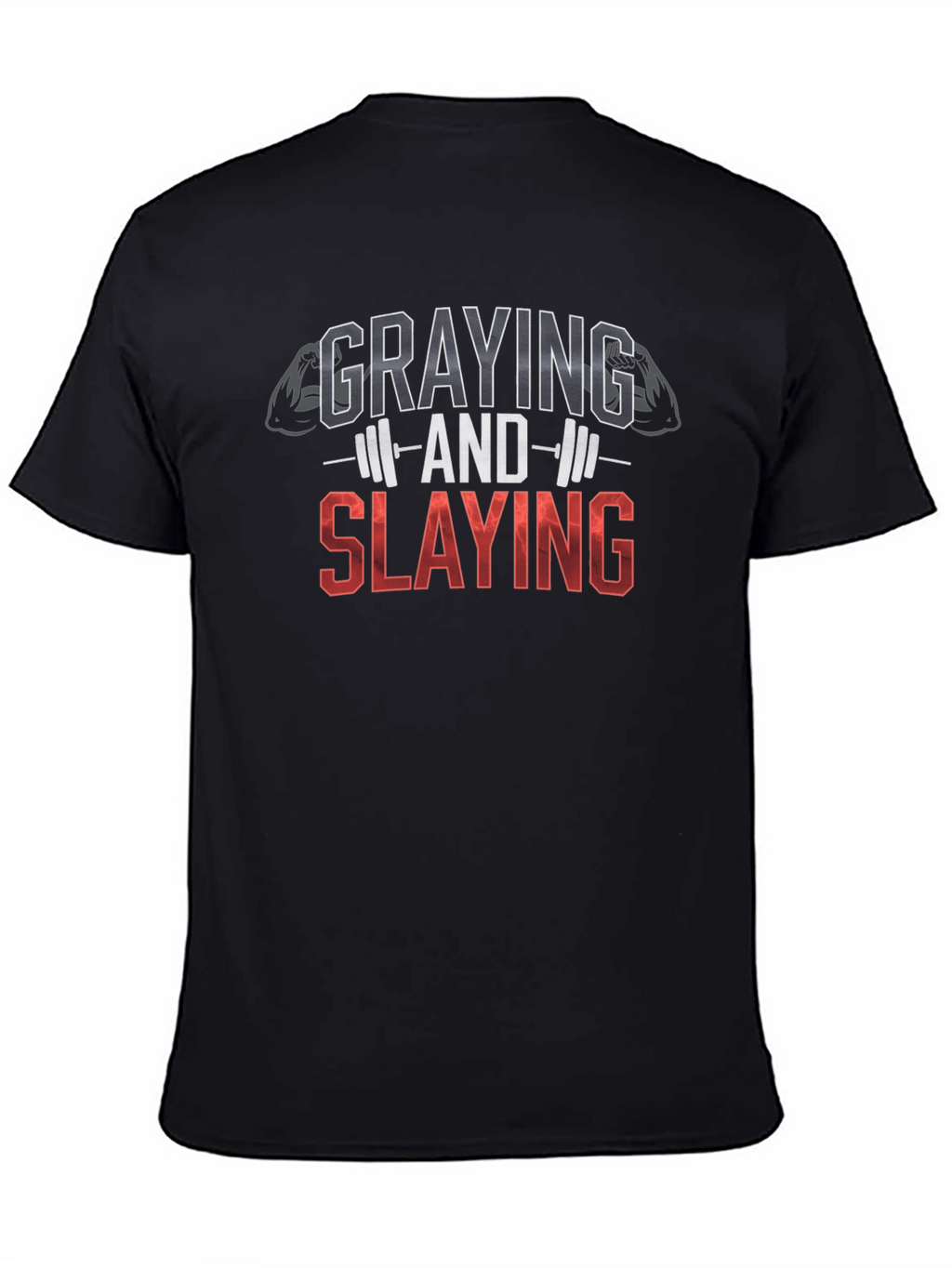 Graying and Slaying Fitness T-Shirt