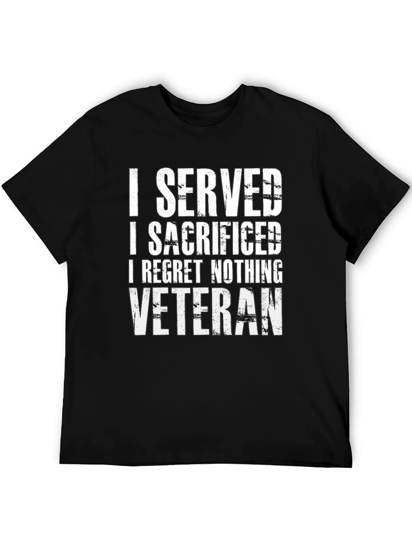I Served I Sacrificed Veteran Black T-Shirt