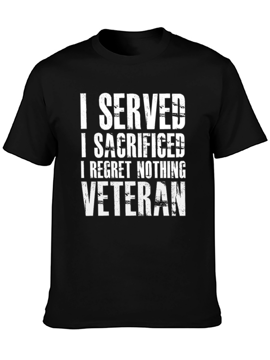 I Served I Sacrificed Veteran Black T-Shirt