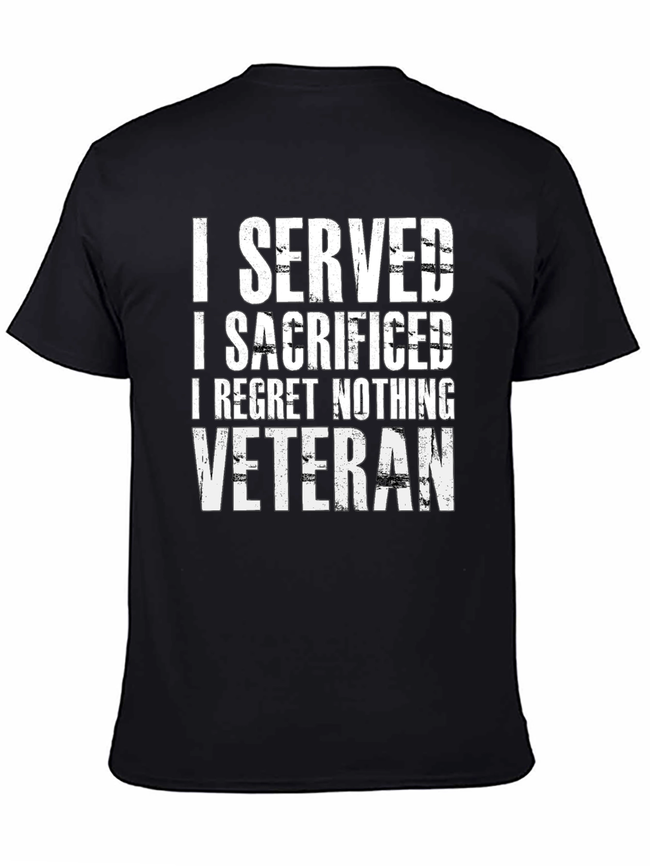 I Served I Sacrificed Veteran Black T-Shirt
