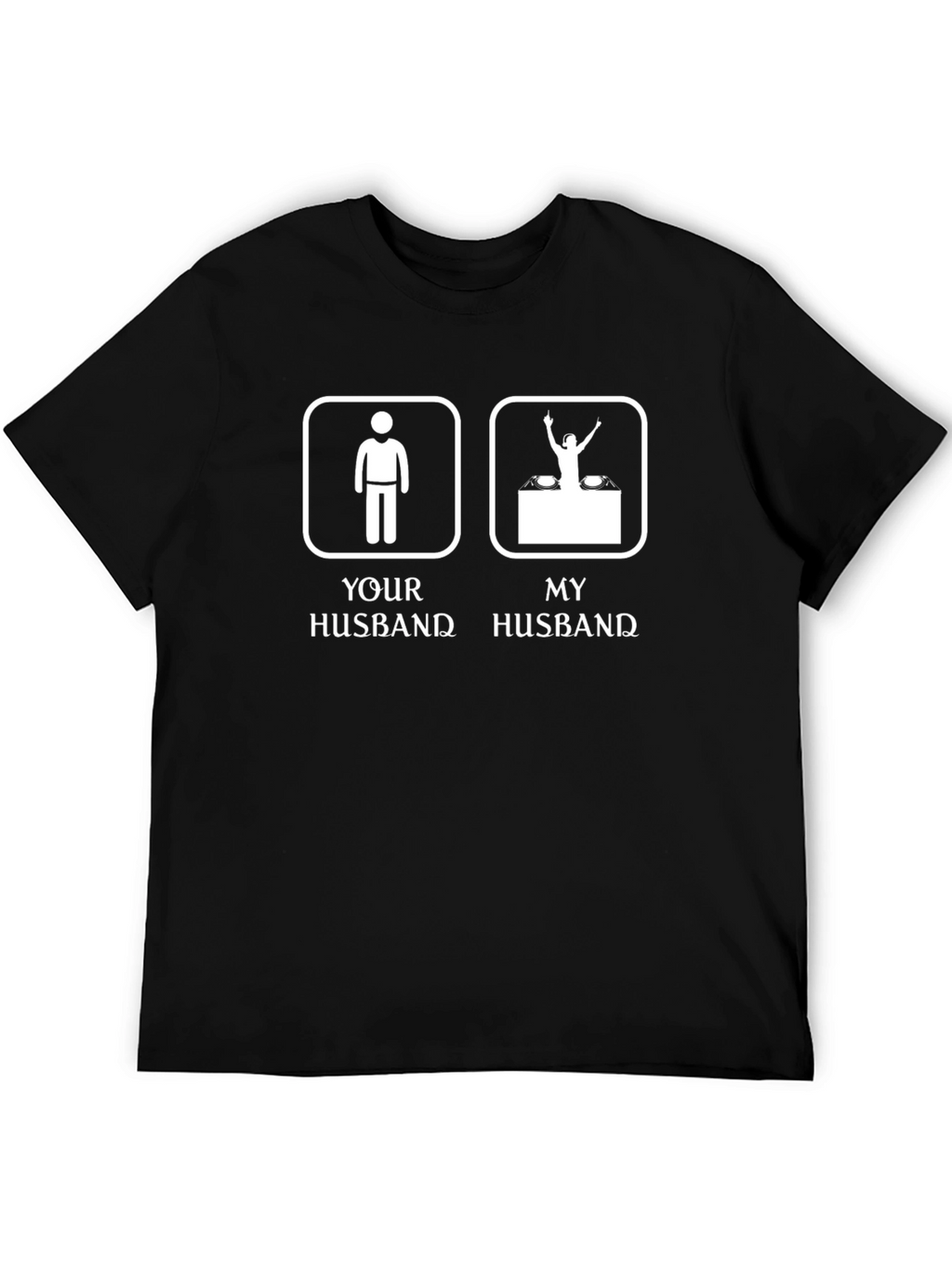 Funny DJ Husband Graphic T-Shirt