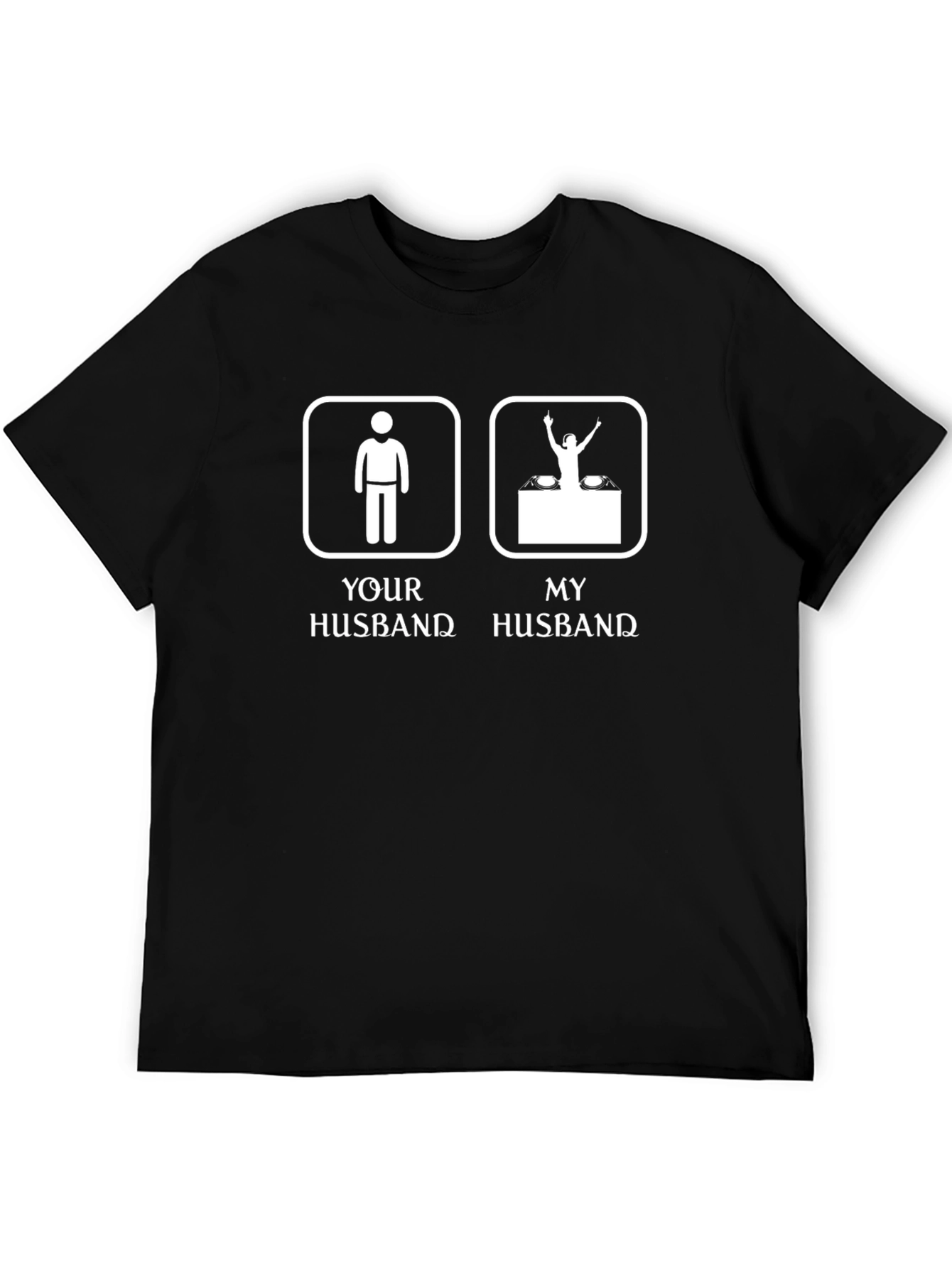 Funny DJ Husband Graphic T-Shirt
