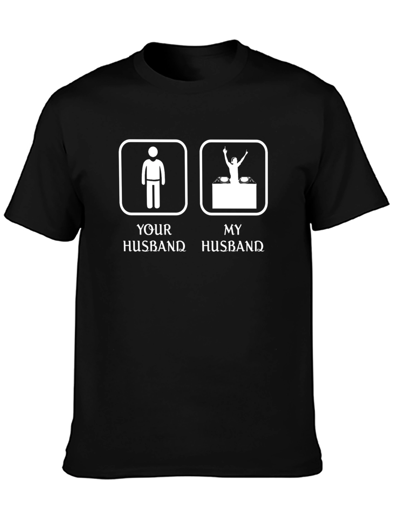 Funny DJ Husband Graphic T-Shirt