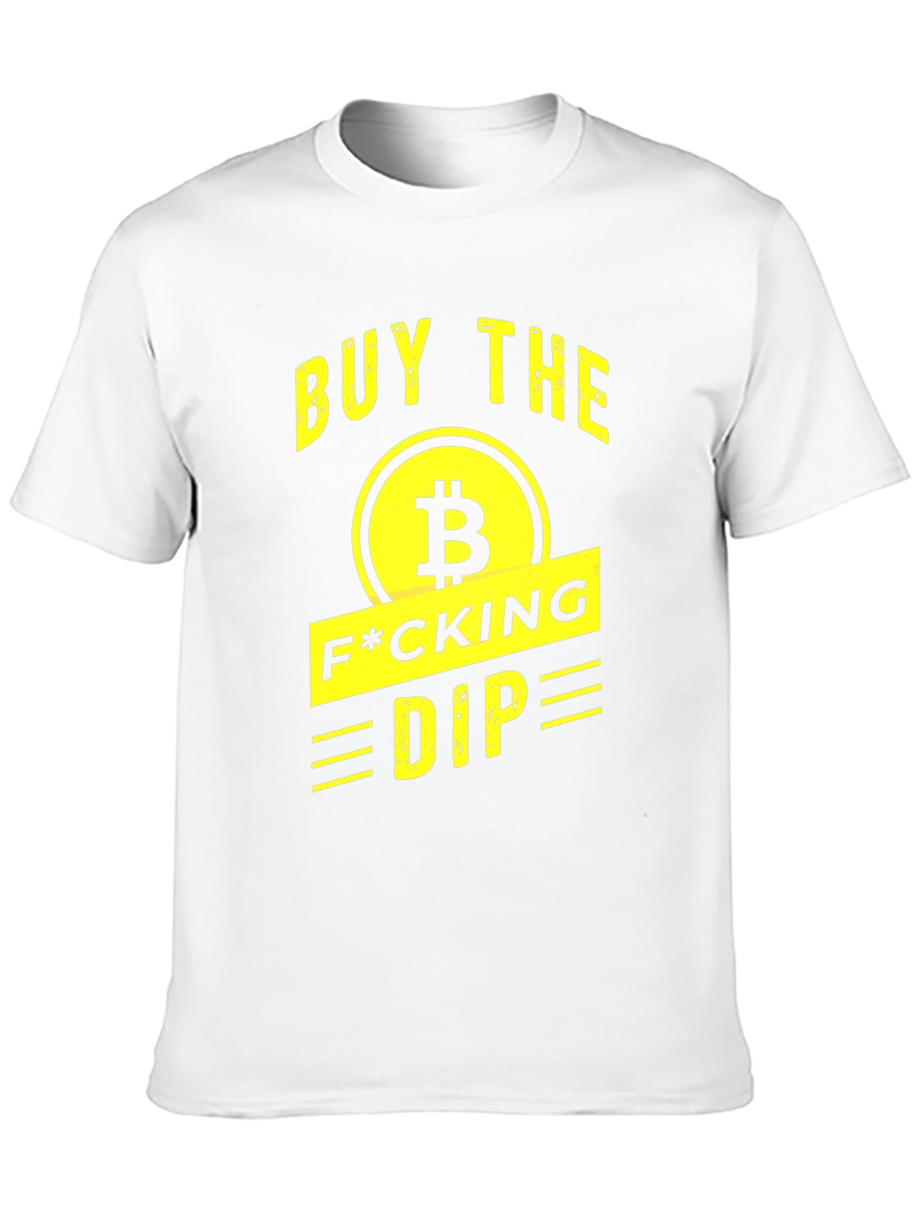 Buy The F*cking Dip Bitcoin T-Shirt