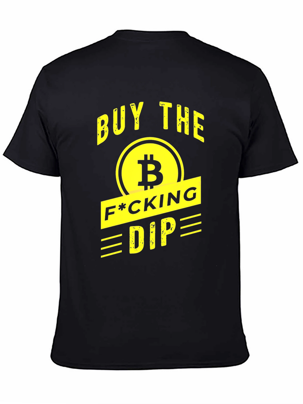 Buy The F*cking Dip Bitcoin T-Shirt