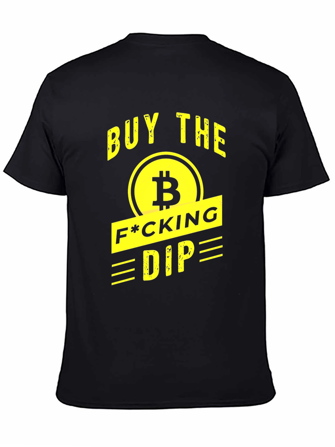 Buy The F*cking Dip Bitcoin T-Shirt