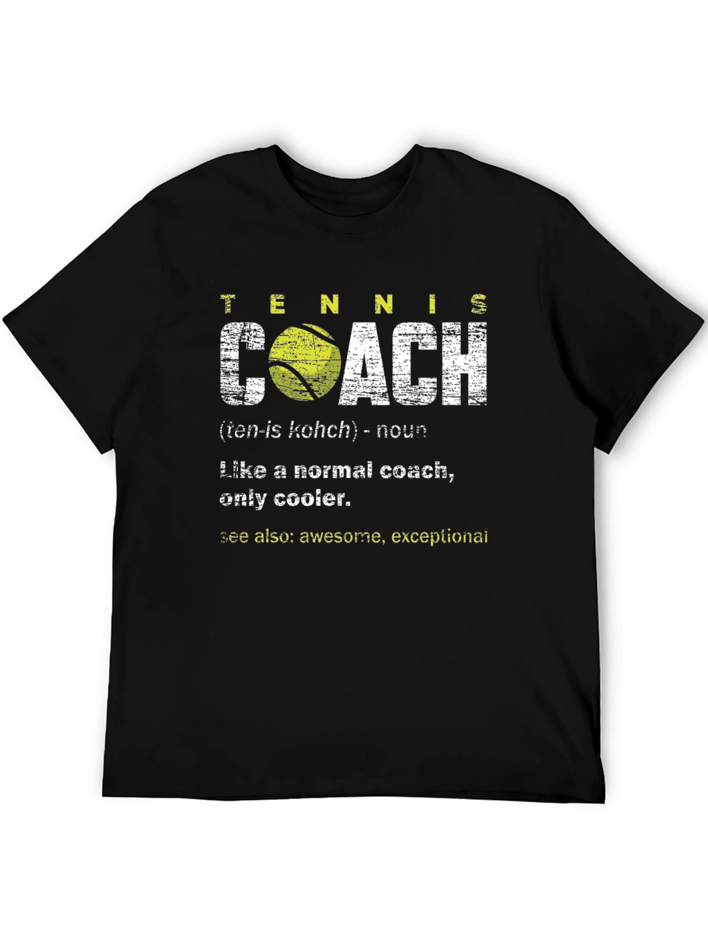 Tennis Coach Definition T-Shirt - Cool & Exceptional