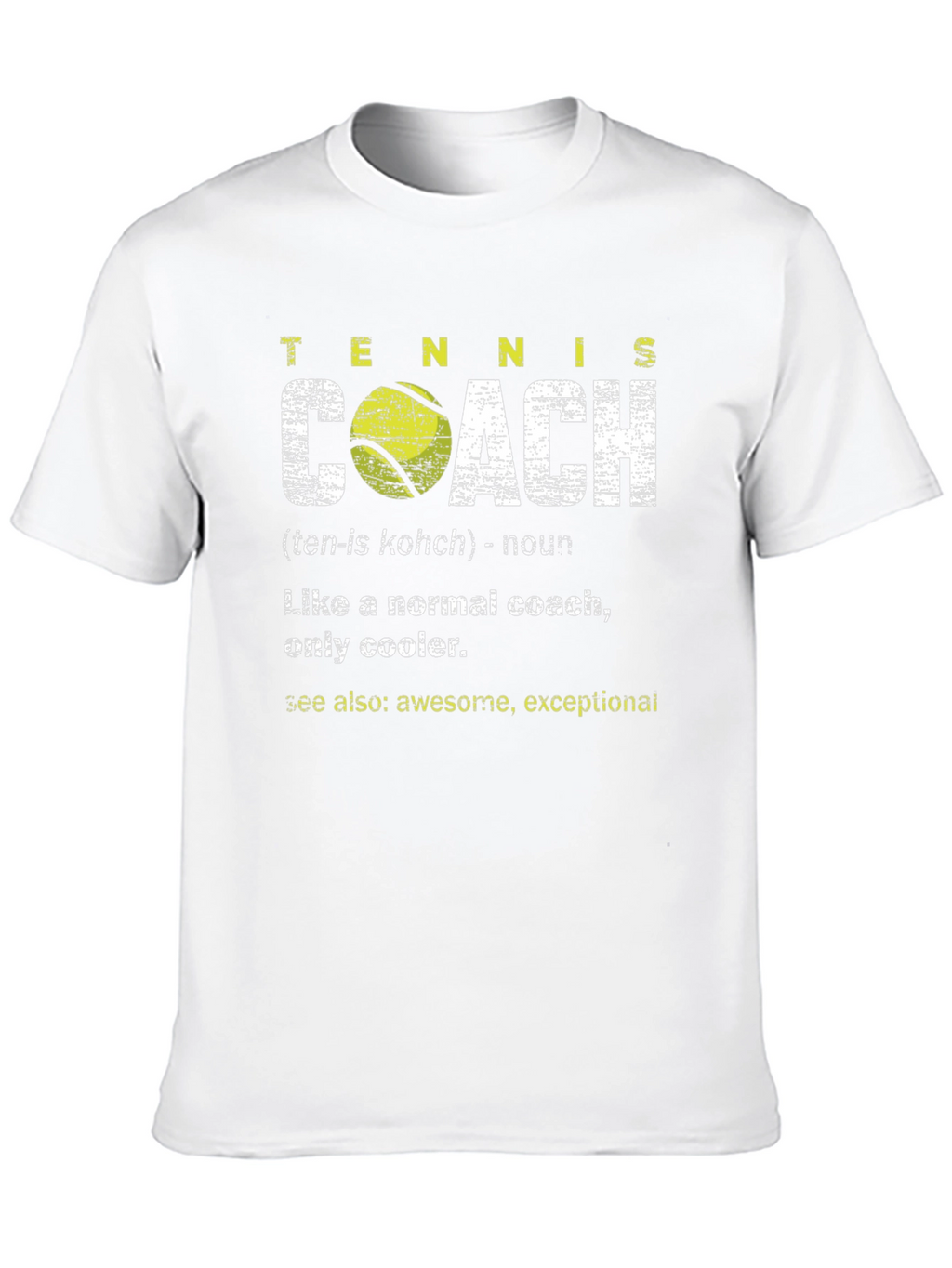 Tennis Coach Definition T-Shirt - Cool & Exceptional