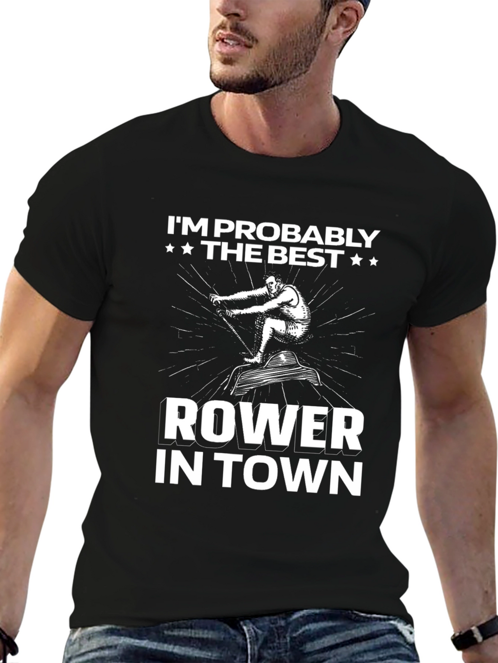 Funny Rower T-Shirt - Im Probably The Best