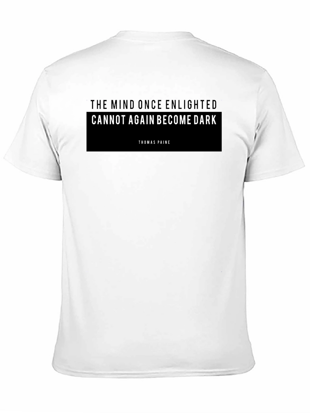 Enlightened Mind T-Shirt - Thomas Paine Quote