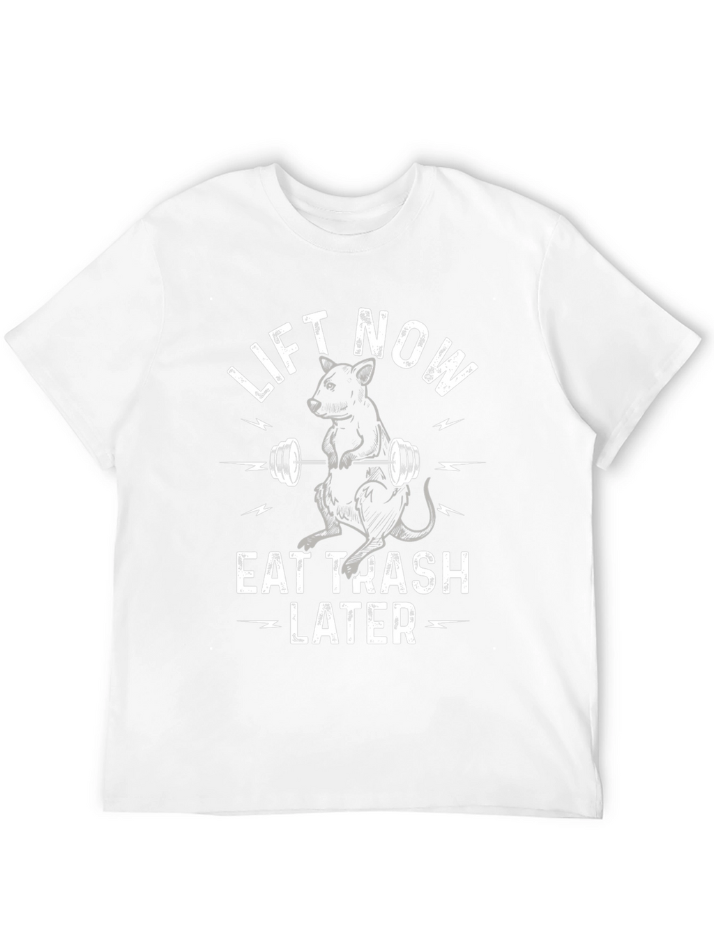 Lift Now Eat Trash Later Graphic T-Shirt