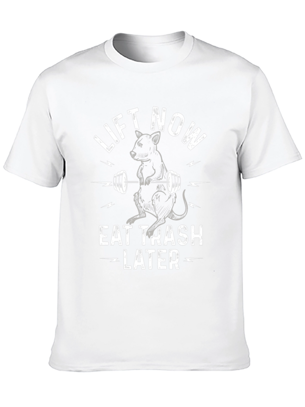 Lift Now Eat Trash Later Graphic T-Shirt