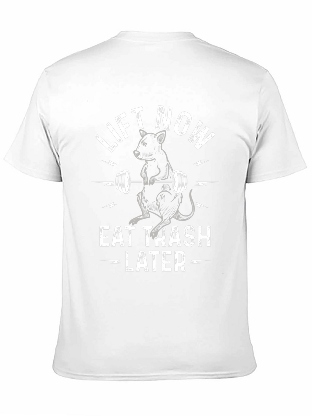 Lift Now Eat Trash Later Graphic T-Shirt