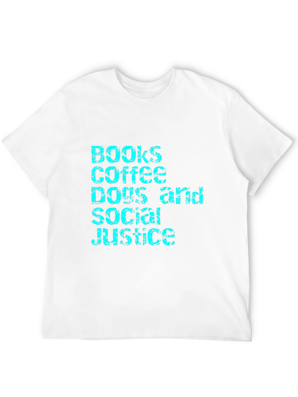 Books Coffee Dogs Social Justice T-Shirt