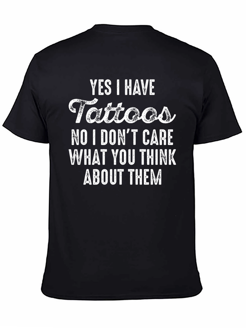 Funny Tattoo T-Shirt: Yes I Have Tattoos Tee