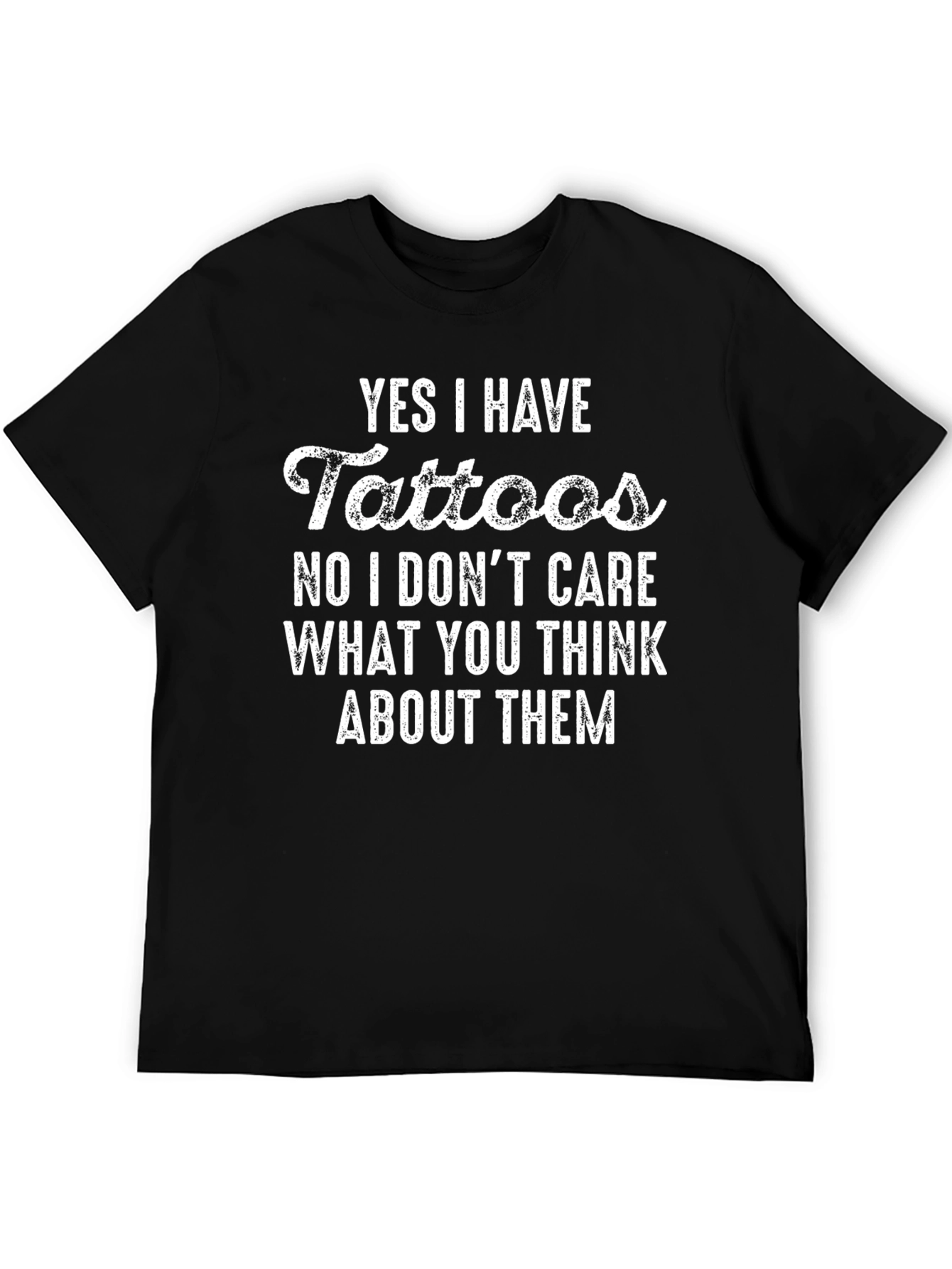 Funny Tattoo T-Shirt: Yes I Have Tattoos Tee