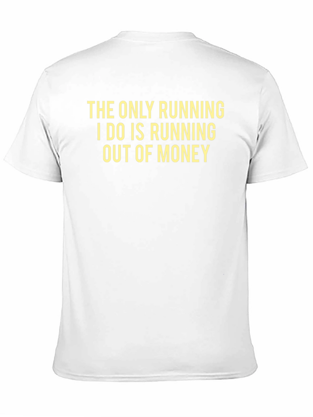 Funny Saying T-Shirt - Running Out of Money