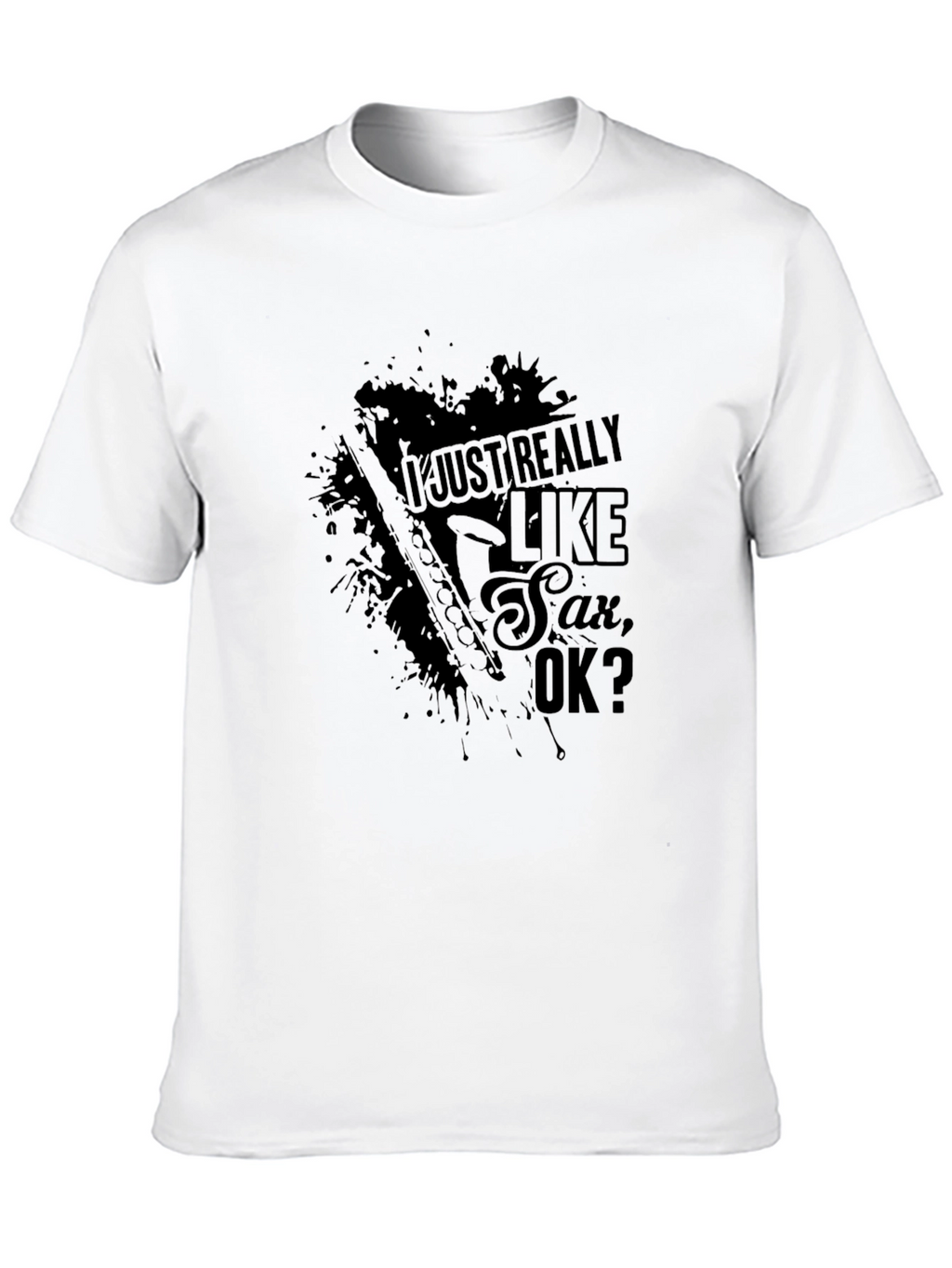 I Just Really Like Sax T-Shirt