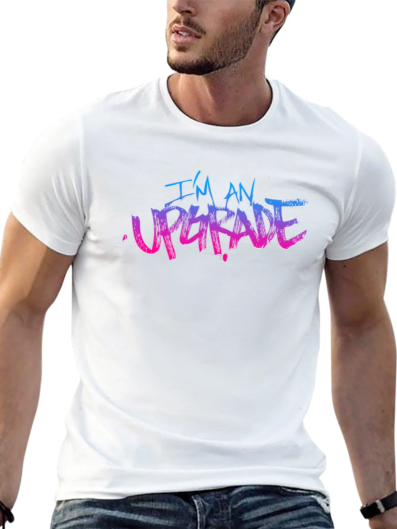 Im An Upgrade Graphic T-Shirt