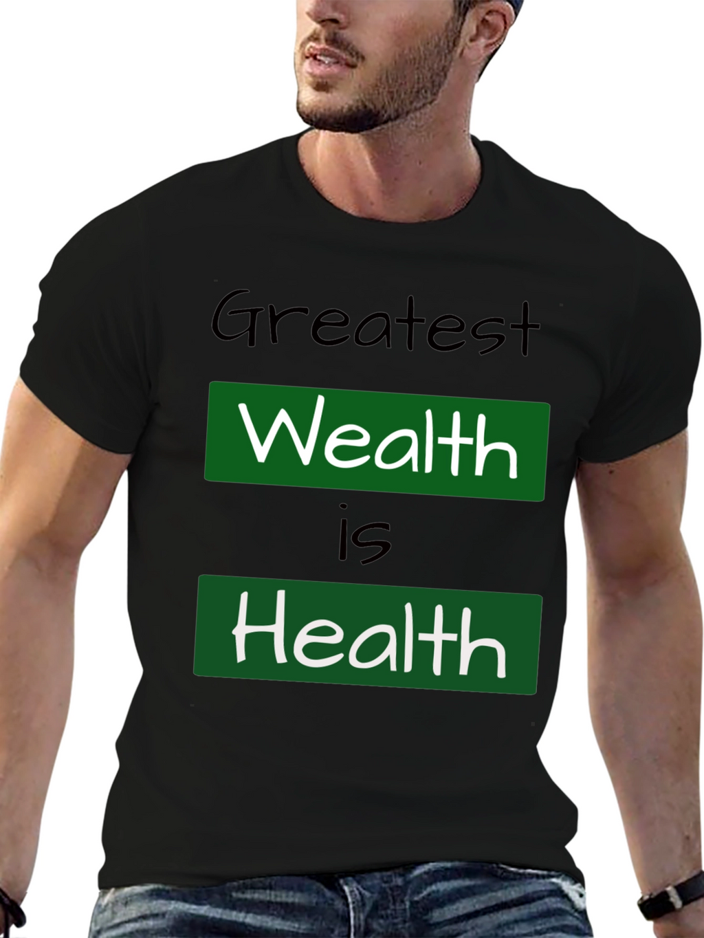 Greatest Wealth Is Health T-Shirt