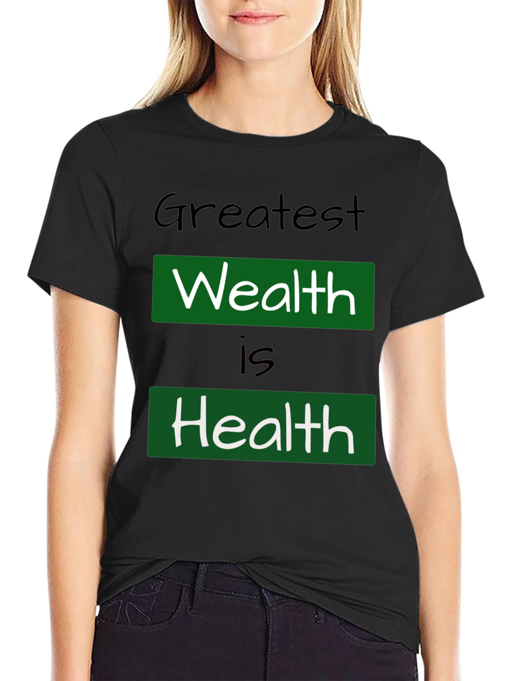 Greatest Wealth Is Health T-Shirt