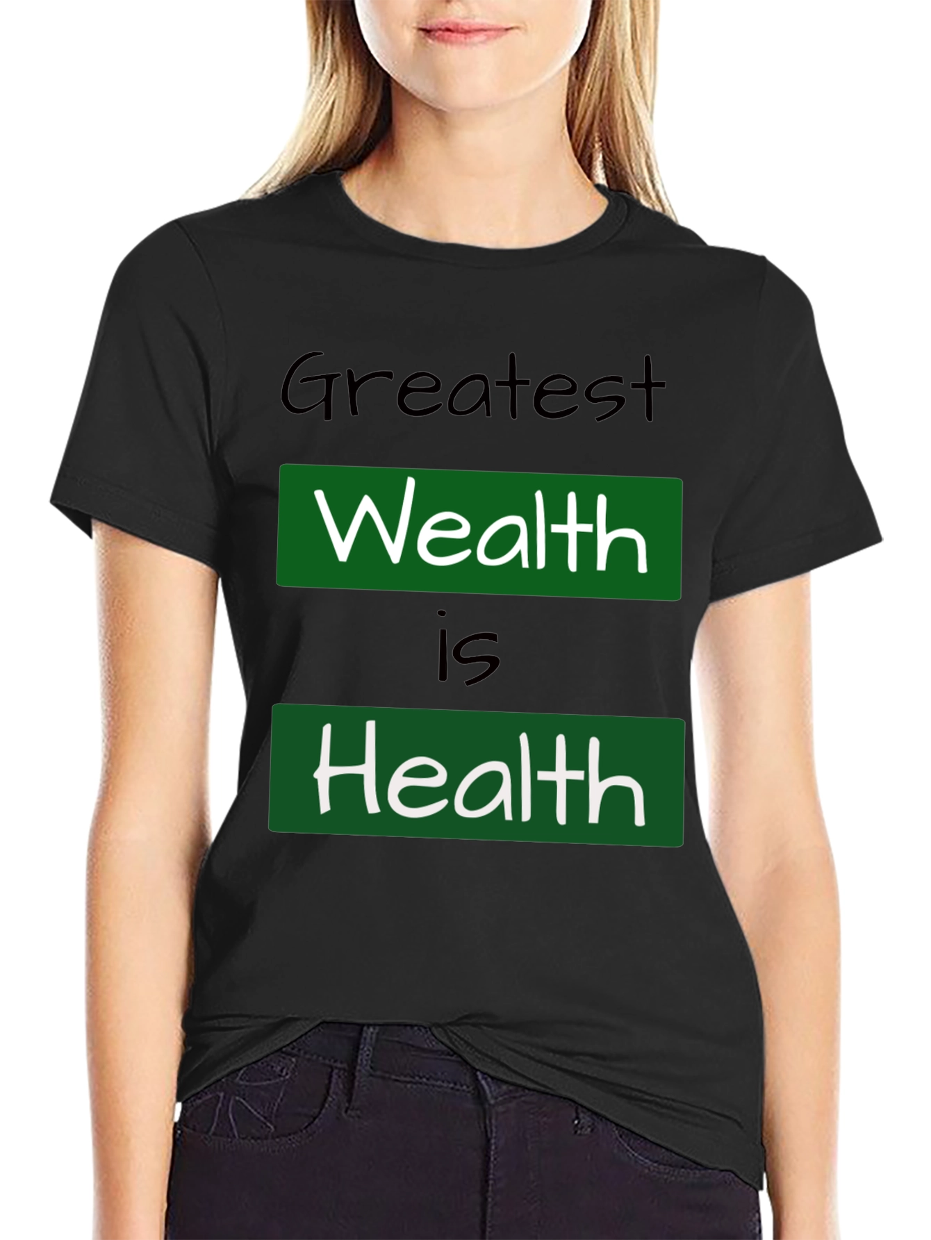 Greatest Wealth Is Health T-Shirt