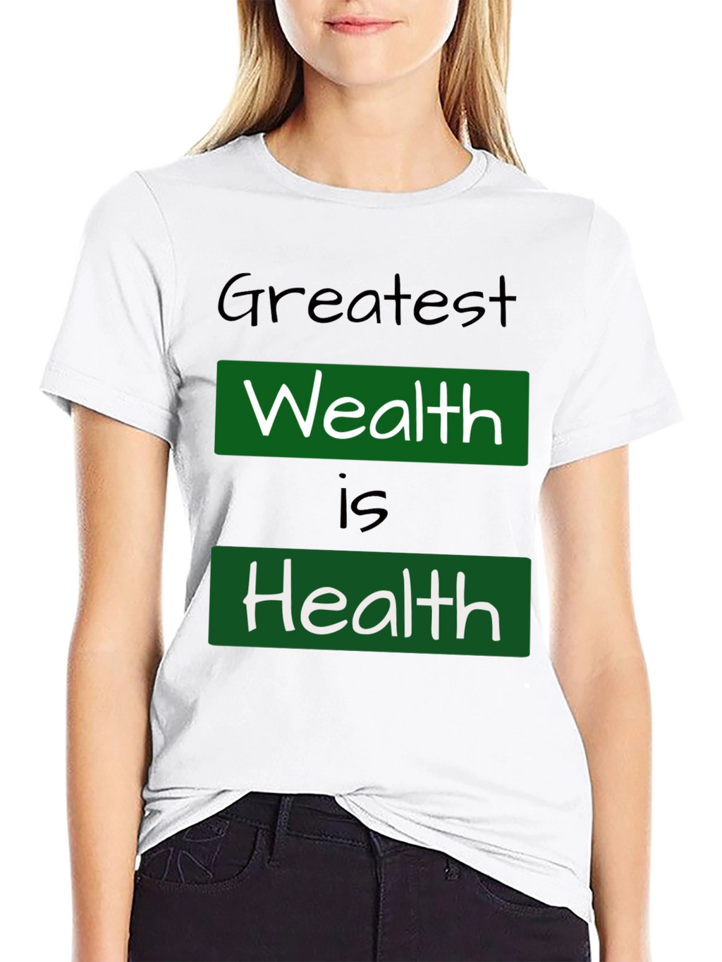 Greatest Wealth Is Health T-Shirt