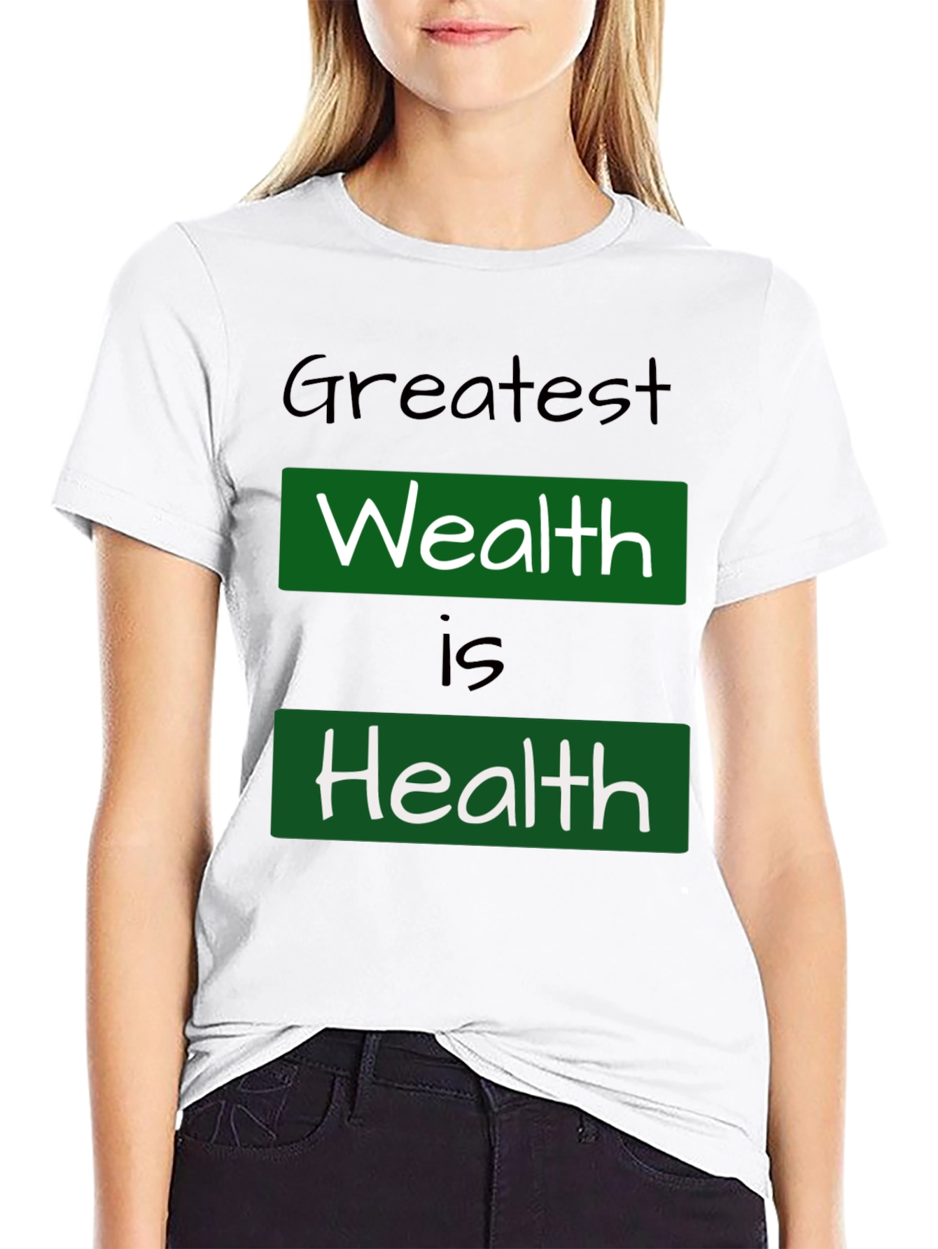 Greatest Wealth Is Health T-Shirt