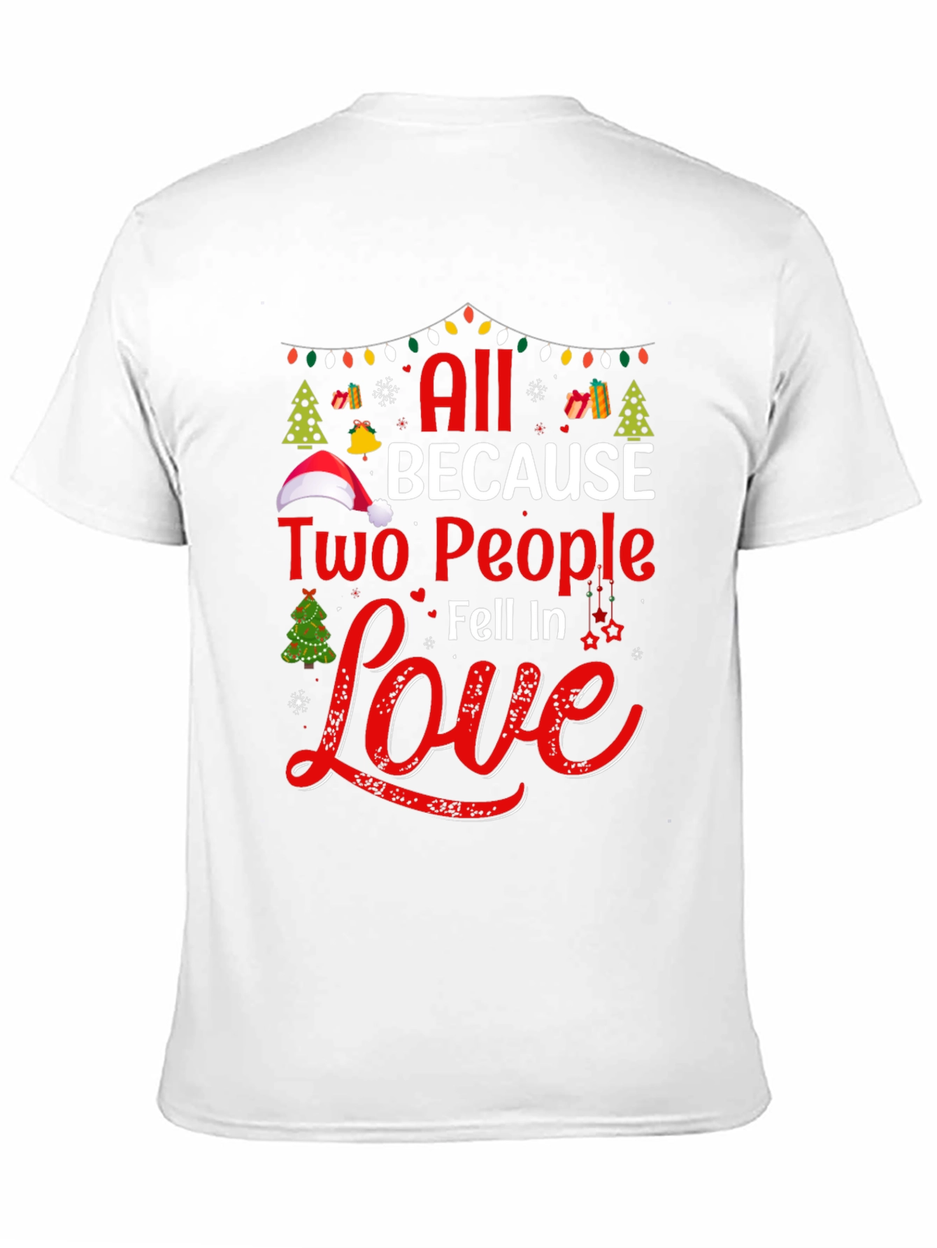 All Because Two People Fell In Love Graphic Tee