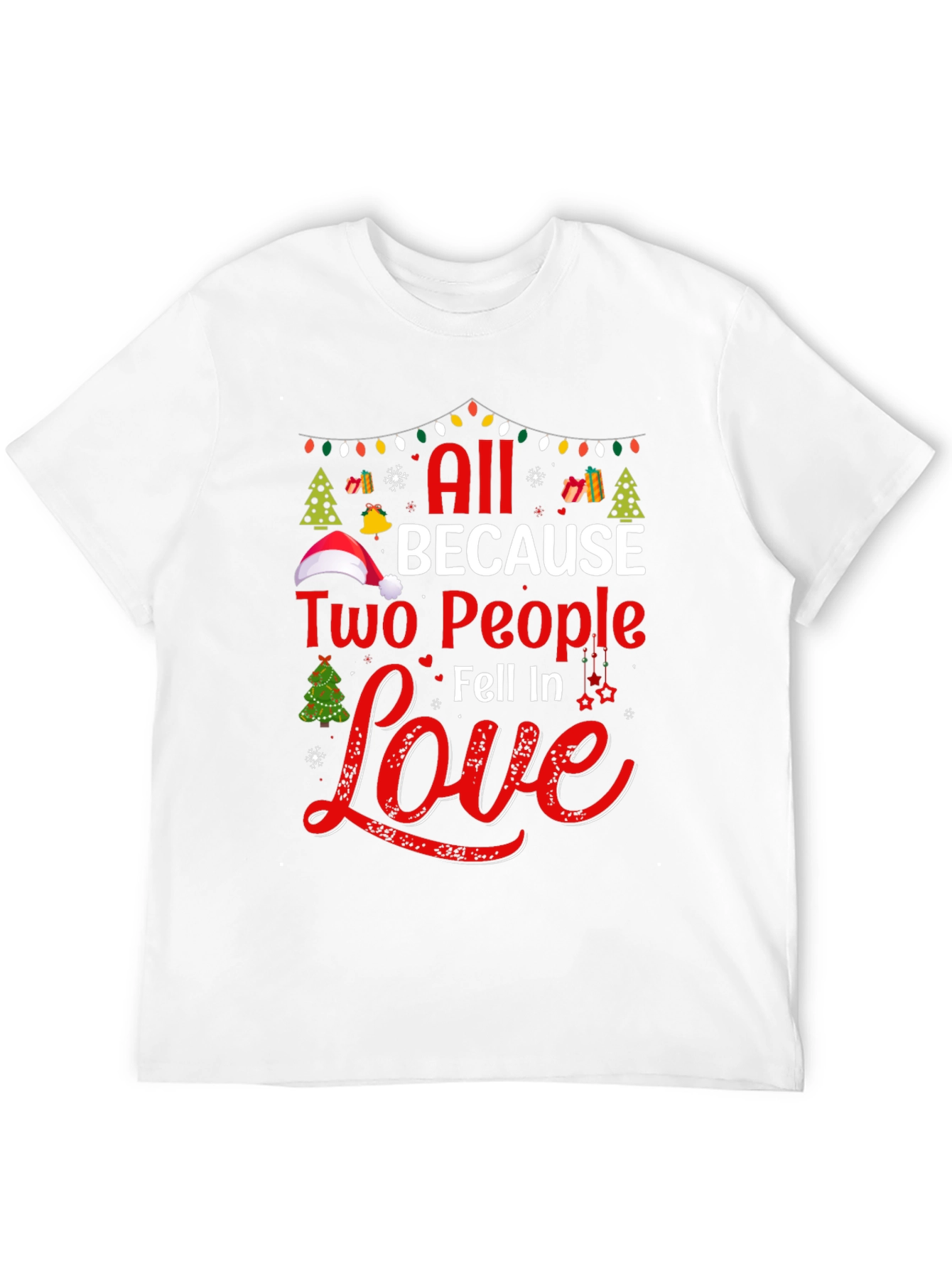 All Because Two People Fell In Love Graphic Tee