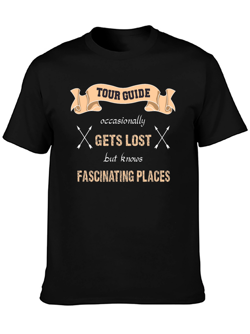 Tour Guide Gets Lost T-Shirt