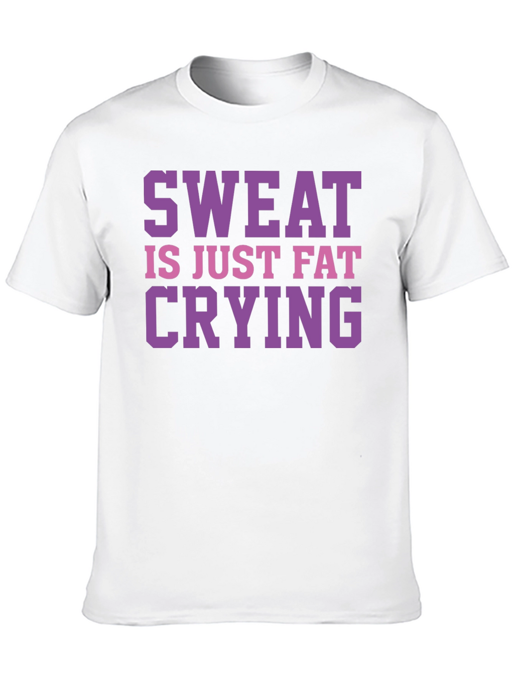 Sweat is Just Fat Crying Graphic Tee