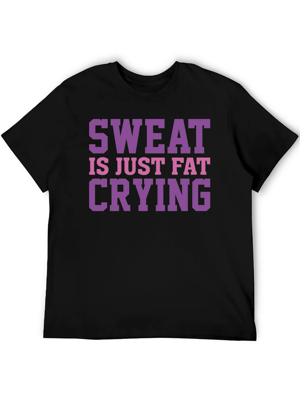 Sweat is Just Fat Crying Graphic Tee