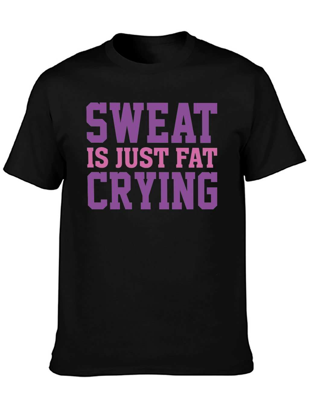 Sweat is Just Fat Crying Graphic Tee