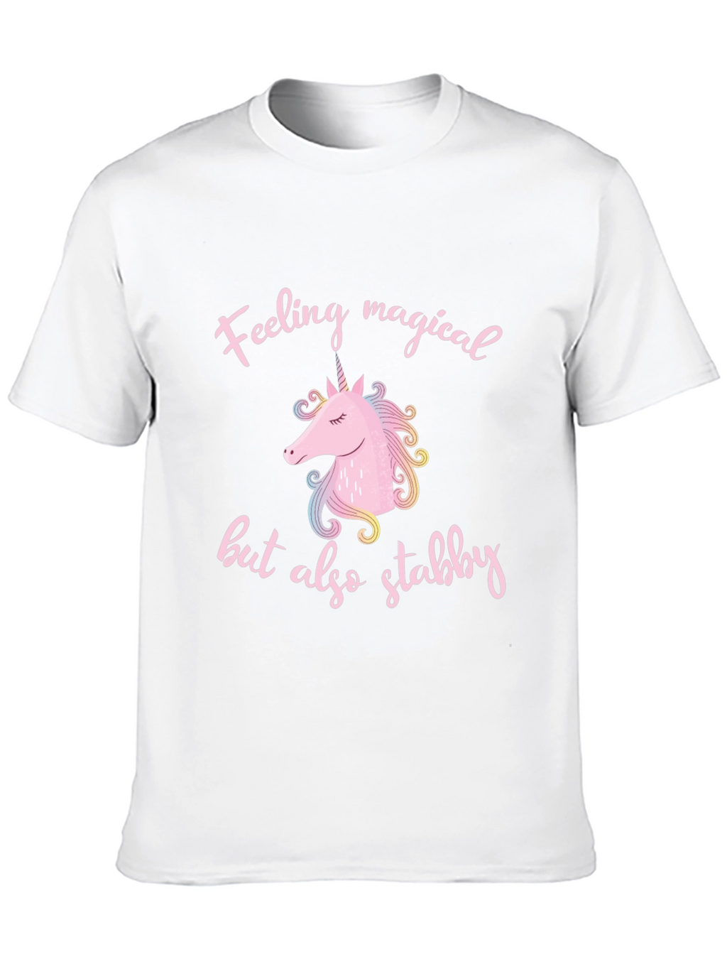 Feeling Magical But Also Stabby T-Shirt