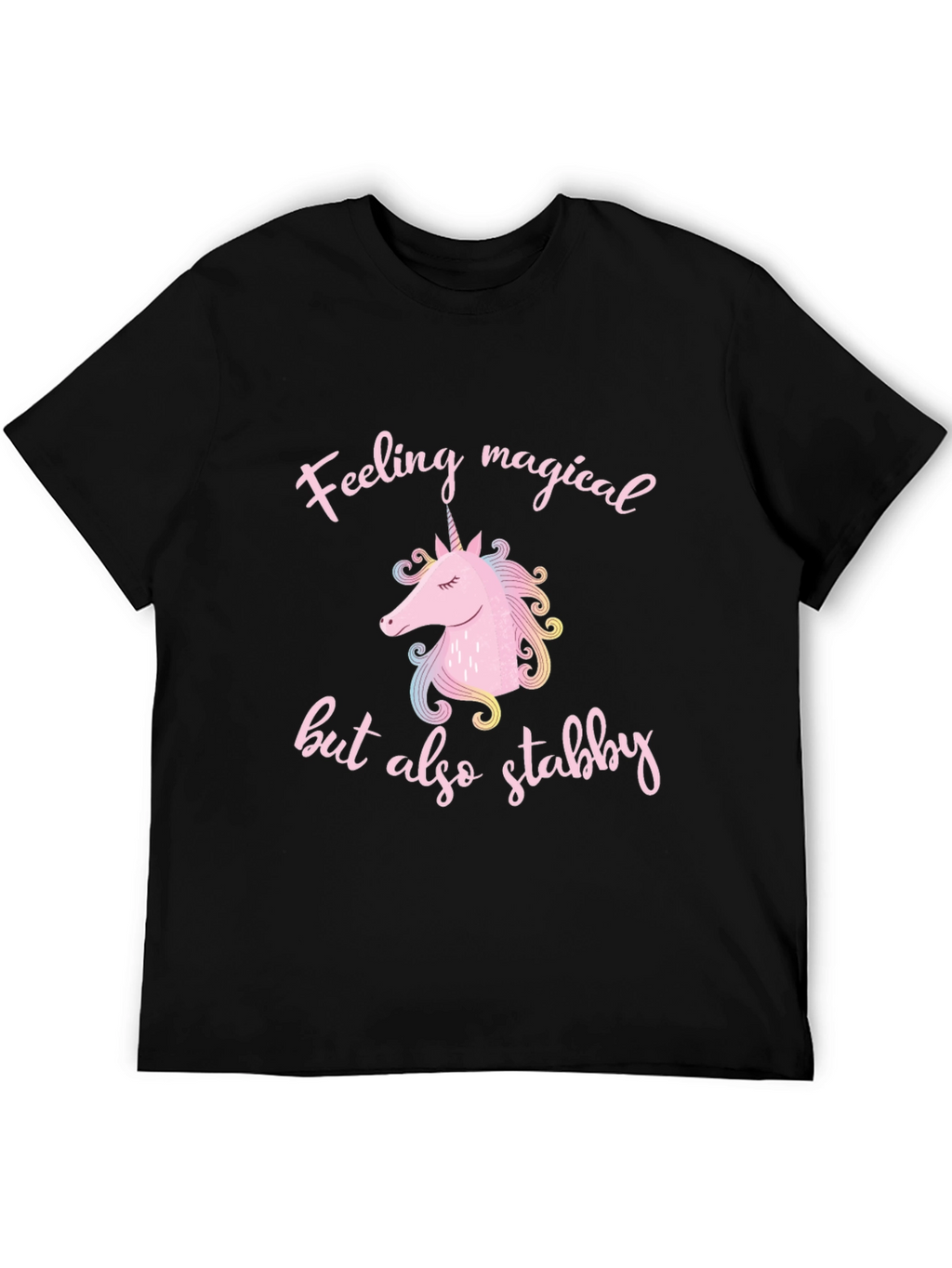 Feeling Magical But Also Stabby T-Shirt