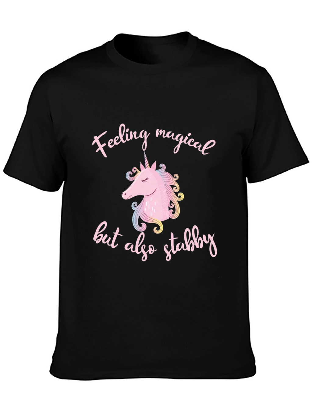 Feeling Magical But Also Stabby T-Shirt